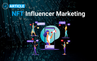 What is NFT Influencer Marketing, and how can you become one?
