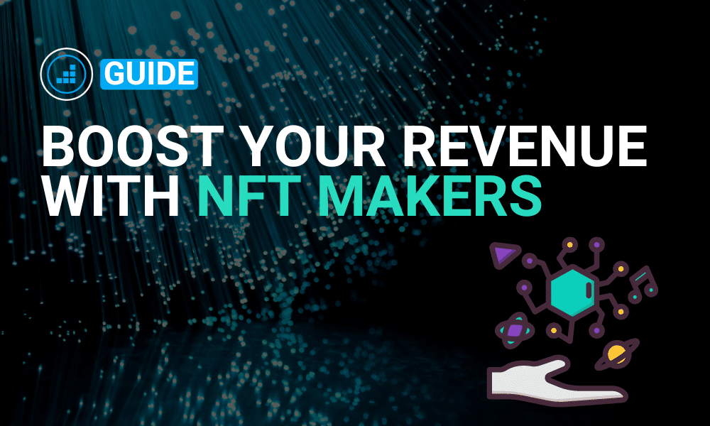 Learn how to drive engagement and revnuew using NFT Maker